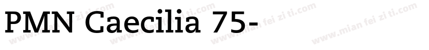 PMN Caecilia 75字体转换